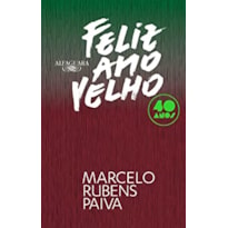 FELIZ ANO VELHO (EDIÇÃO COMEMORATIVA DE 40 ANOS)