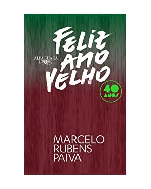 FELIZ ANO VELHO (EDIÇÃO COMEMORATIVA DE 40 ANOS)