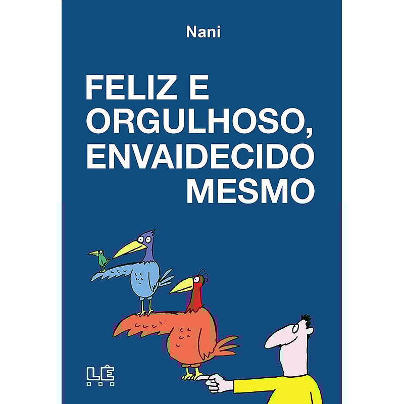 FELIZ E ORGULHOSO, ENVAIDECIDO MESMO