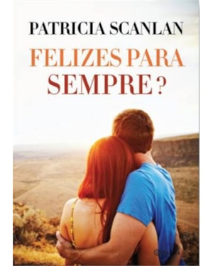 FELIZES PARA SEMPRE?