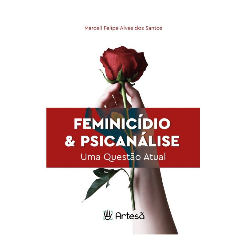Feminicídio & psicanálise: uma questão atual