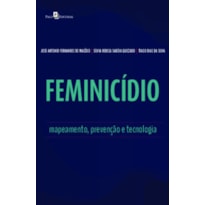 Feminicídio: mapeamento, prevenção e tecnologia