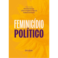 FEMINICÍDIO POLÍTICO