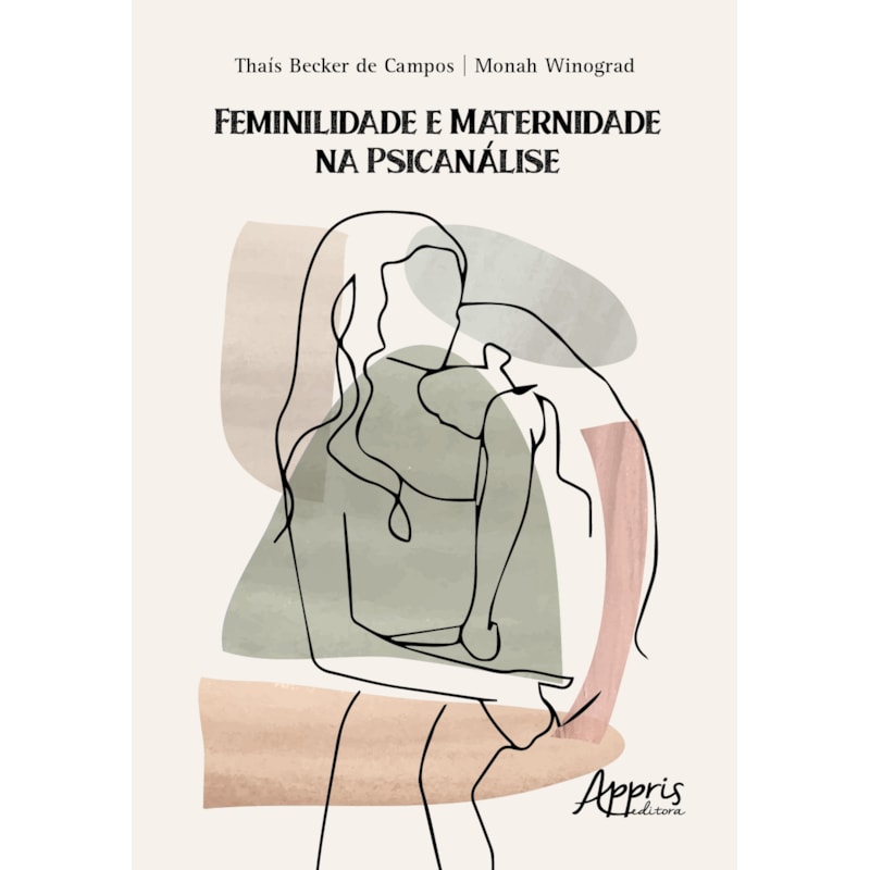 FEMINILIDADE E MATERNIDADE NA PSICANÁLISE