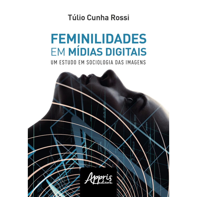 FEMINILIDADES EM MÍDIAS DIGITAIS: UM ESTUDO DE SOCIOLOGIA DAS IMAGENS