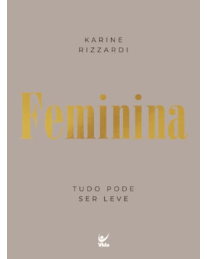 Feminina: tudo pode ser leve