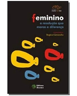 FEMININO: A RESOLUCAO QUE MARCA A DIFERENCA - COL. MULHER & VIDA - 1