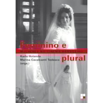 FEMININO E PLURAL: MULHERES NO CINEMA BRASILEIRO FEMININO E PLURAL: MULHERES NO CINEMA BRASILEIRO