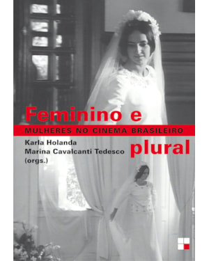 FEMININO E PLURAL: MULHERES NO CINEMA BRASILEIRO