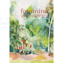 FEMININO POR NATUREZA: A OBRA DE GABRIELA BRIOSCHI