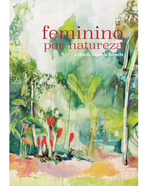 FEMININO POR NATUREZA: A OBRA DE GABRIELA BRIOSCHI