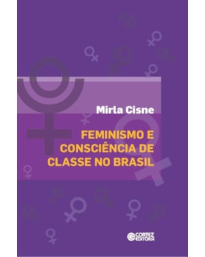 FEMINISMO E CONSCIÊNCIA DE CLASSE NO BRASIL