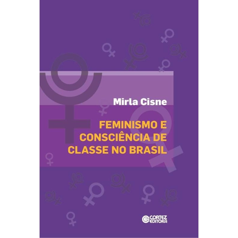 FEMINISMO E CONSCIÊNCIA DE CLASSE NO BRASIL