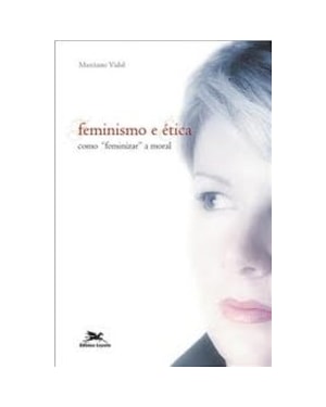 FEMINISMO E ÉTICA: COMO