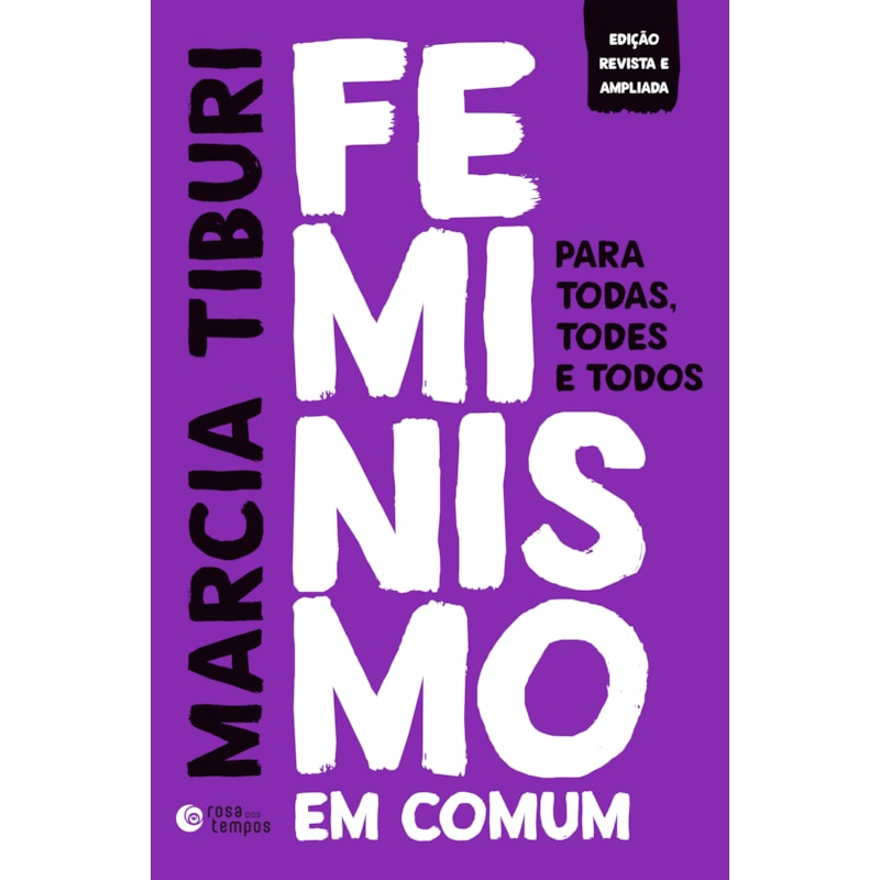 FEMINISMO EM COMUM: PARA TODAS, TODES E TODOS