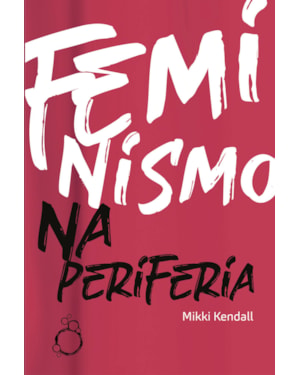 FEMINISMO NA PERIFERIA: COMENTÁRIOS DAS MULHERES QUE O MOVIMENTO FEMINISTA ESQUECEU