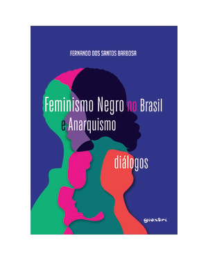 Feminismo negro no Brasil e anarquismo: diálogos