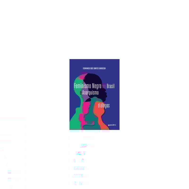 Feminismo negro no Brasil e anarquismo: diálogos