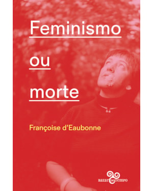 FEMINISMO OU MORTE