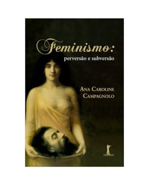 FEMINISMO. PERVERSÃO E SUBVERSÃO