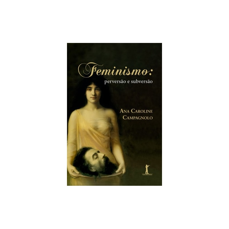 FEMINISMO - PERVERSÃO E SUBVERSÃO