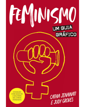 FEMINISMO: UM GUIA GRÁFICO