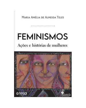 Feminismos: Ações e histórias de mulheres
