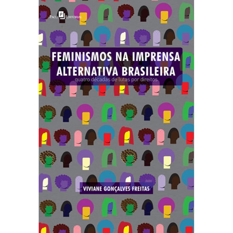 Feminismos na imprensa alternativa brasileira: quatro décadas de lutas por direitos