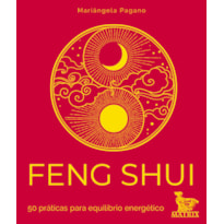 FENG SHUI: 50 PRÁTICAS PARA EQUILÍBRIO ENERGÉTICO