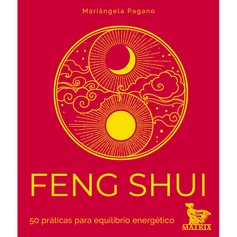 FENG SHUI: 50 PRÁTICAS PARA EQUILÍBRIO ENERGÉTICO