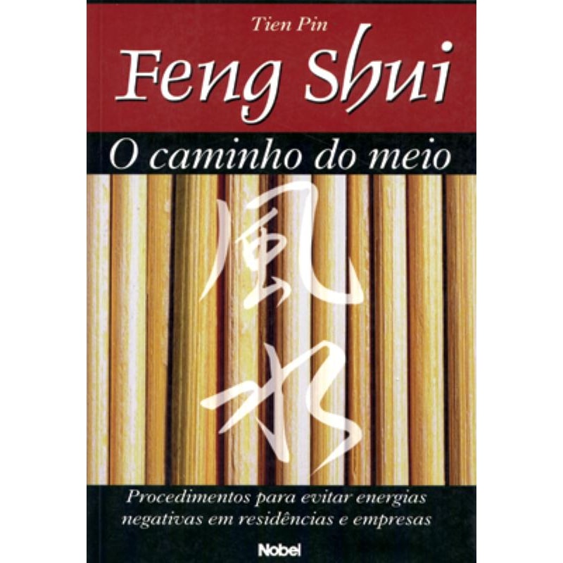 FENG SHUI : O CAMINHO DO MEIO