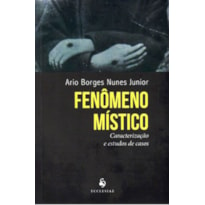 FENOMENO MISTICO - CARACTERIZAÇAO E ESTUDOS DE CASOS