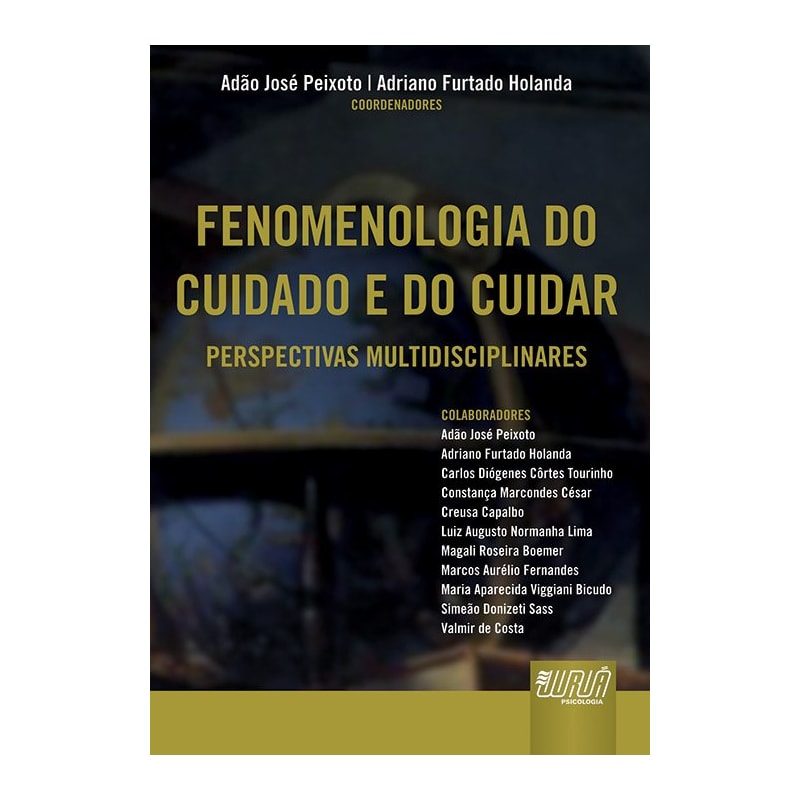 FENOMENOLOGIA DO CUIDADO E DO CUIDAR - PERSPECTIVAS MULTIDISCIPLINARES