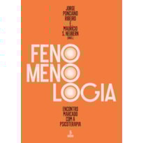 FENOMENOLOGIA: ENCONTRO MARCADO COM A PSICOTERAPIA