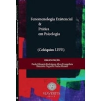 FENOMENOLOGIA EXISTENCIAL E PRATICA EM PSICOLOGIA
