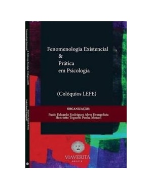 FENOMENOLOGIA EXISTENCIAL E PRATICA EM PSICOLOGIA