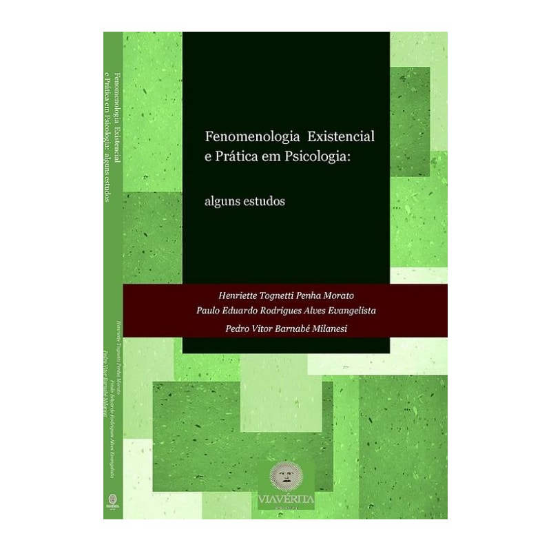 FENOMENOLOGIA EXISTENCIAL E PRÁTICA EM PSICOLOGIA: ALGUNS ESTUDOS