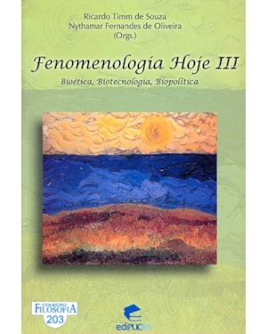 FENOMENOLOGIA HOJE III - BIOETICA BIOTECNOLOGIA...