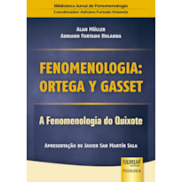 FENOMENOLOGIA: ORTEGA Y GASSET - A FENOMENOLOGIA DO QUIXOTE