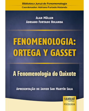 FENOMENOLOGIA: ORTEGA Y GASSET - A FENOMENOLOGIA DO QUIXOTE
