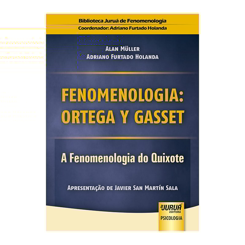 FENOMENOLOGIA: ORTEGA Y GASSET - A FENOMENOLOGIA DO QUIXOTE