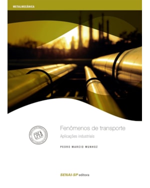 FENÔMENOS DE TRANSPORTE: APLICAÇÕES INDUSTRIAIS