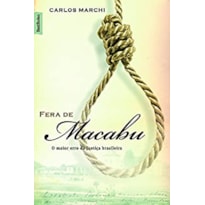 FERA DE MACABU - O MAIOR ERRO DA JUSTIÇA BRASILEIRA
