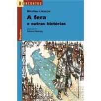 FERA E OUTRAS HISTORIAS, A - COL. REENCONTRO LITERATURA - 1