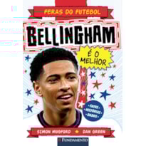 FERAS DO FUTEBOL: BELLINGHAM