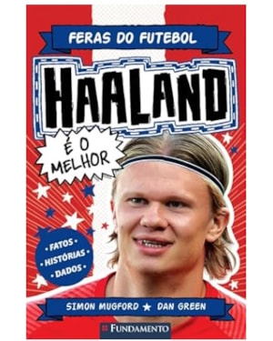 FERAS DO FUTEBOL: HAALAND