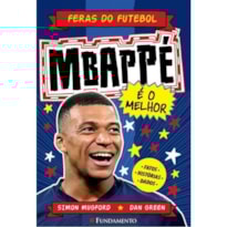FERAS DO FUTEBOL - MBAPPÉ