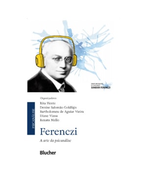 Ferenczi: A arte da psicanálise