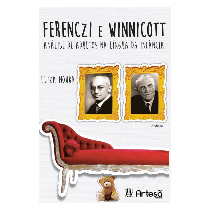 Ferenczi e Winnicott: análise de adultos na língua da infância