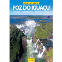 FÉRIAS NO BRASIL - FOZ DO IGUAÇU